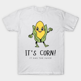 It's Corn! T-Shirt